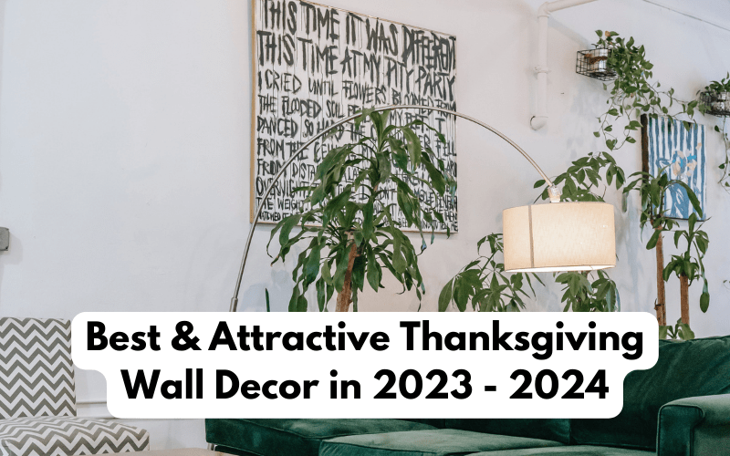 Best & Attractive Thanksgiving Wall Decor in 2023 - 2024