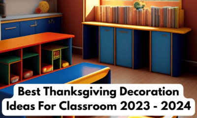 Best Thanksgiving Decoration Ideas For Classroom 2023 - 2024
