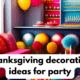 thanksgiving decoration ideas for party