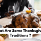 what are some thanksgiving traditions