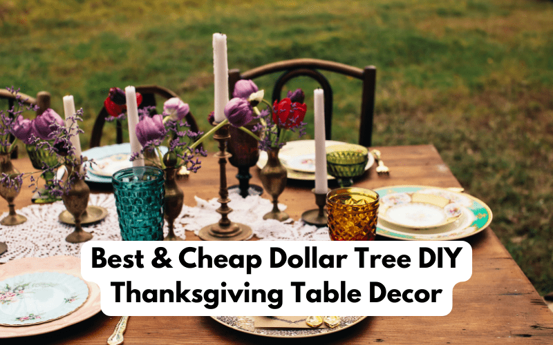 Best & Cheap Dollar Tree DIY Thanksgiving Table Decor in 2023 - 2024