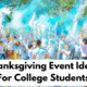 thanksgiving event ideas for college students