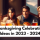 Thanksgiving Celebration Ideas in 2023 - 2024